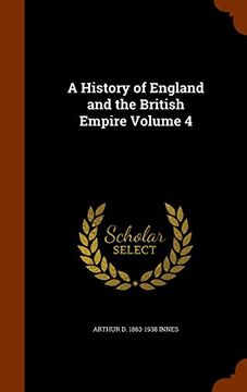 portada A History of England and the British Empire Volume 4