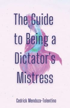 portada The Guide to Being a Dictator's Mistress (en Inglés)