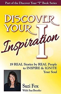 portada Discover Your Inspiration Suzi Fox Edition: Real Stories by Real People to Inspire and Ignite Your Soul