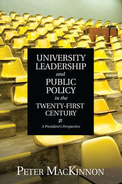 portada University Leadership and Public Policy in the Twenty-First Century: A President's Perspective (in English)
