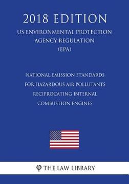 portada National Emission Standards for Hazardous Air Pollutants - Reciprocating Internal Combustion Engines (US Environmental Protection Agency Regulation) (