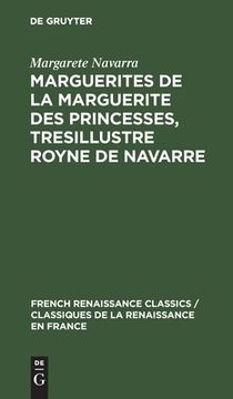 portada Marguerites de la Marguerite Des Princesses, Tresillustre Royne de Navarre (en Francés)