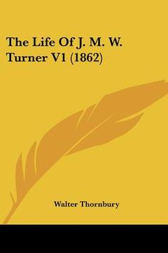 portada the life of j. m. w. turner v1 (1862) (in English)