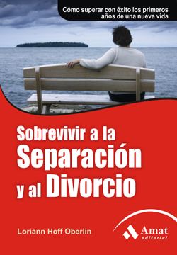 portada Sobrevivir a la Separacion y al Divorcio: Como Superar con Exito los Primeros Años de una Nueva Vida (2ª ed) (in Spanish)