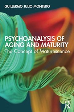 portada Psychoanalysis of Aging and Maturity: The Concept of Maturescence (in English)