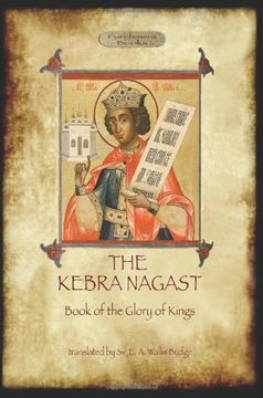 portada The Kebra Negast (the Book of the Glory of Kings), with 15 original illustrations (Aziloth Books) (en Inglés)