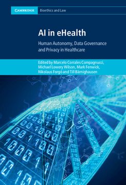 portada Ai in Ehealth: Human Autonomy, Data Governance and Privacy in Healthcare (Cambridge Bioethics and Law) (in English)