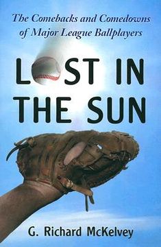 portada lost in the sun: the comebacks and comedowns of major league ballplayers (in English)