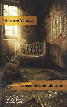 portada La Memoria Donde Ardía (Voces (in Spanish)