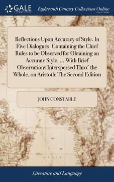 portada Reflections Upon Accuracy of Style. In Five Dialogues. Containing the Chief Rules to be Observed for Obtaining an Accurate Style. ... With Brief Obser (in English)