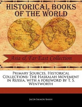 portada primary sources, historical collections: the haskalah movement in russia, with a foreword by t. s. wentworth (en Inglés)