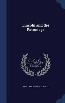 portada Lincoln and the Patronage