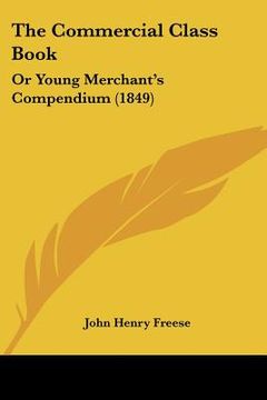 portada the commercial class book: or young merchant's compendium (1849) (in English)