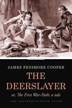 portada The Deerslayer: or, The First War-Path; a Tale (en Inglés)