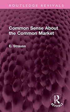 portada Common Sense About the Common Market: Germany and Britain in Post-War Europe (Routledge Revivals) 