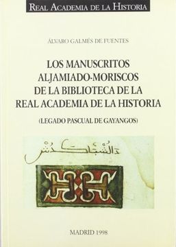portada Los manuscritos aljamiado-moriscos de la Biblioteca de la R.A.H.ª (Otras publicaciones. Biblioteca.)