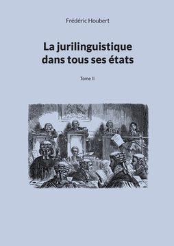 portada La jurilinguistique dans tous ses états: Tome II (en Francés)