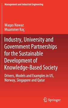 portada Industry, University and Government Partnerships for the Sustainable Development of Knowledge-Based Society: Drivers, Models and Examples in Us, Norwa (en Inglés)
