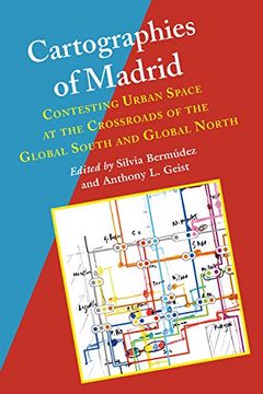 portada Cartographies of Madrid: Contesting Urban Space at the Crossroads of the Global South and Global North (Hispanic Issues) (en Inglés)