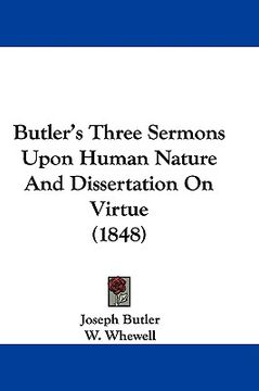 portada butler's three sermons upon human nature and dissertation on virtue (1848) (en Inglés)