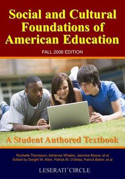 portada Social And Cultural Foundations Of American Education: Fall 2006 Edition, A Student Authored Textbook (en Inglés)