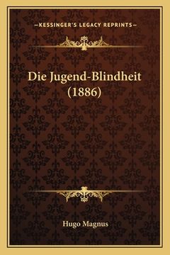 portada Die Jugend-Blindheit (1886) (en Alemán)