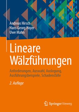 portada Lineare Wälzführungen: Anforderungen, Auswahl, Auslegung, Ausführungsbeispiele, Schadensfälle (in German)