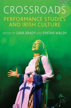 portada Crossroads: Performance Studies and Irish Culture (en Inglés)