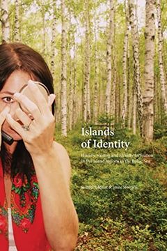 portada Islands of Identity: History-Writing and Identity Formation in Five Island Regions in the Baltic sea
