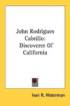 portada john rodrigues cabrillo: discoverer of california (en Inglés)