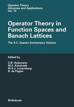 portada Operator Theory in Function Spaces and Banach Lattices: Essays Dedicated to A.C. Zaanen on the Occasion of His 80th Birthday (en Inglés)