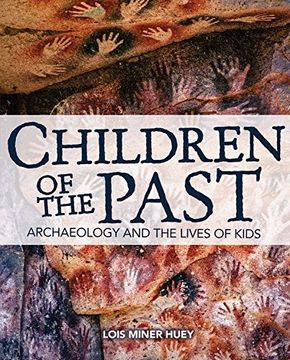 portada Children of the Past: Archaeology and the Lives of Kids