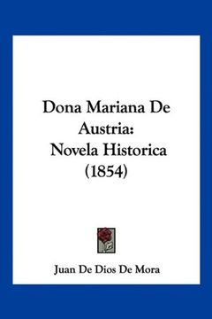 portada Dona Mariana de Austria: Novela Historica (1854) (in Spanish)