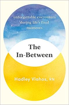 portada The In-Between: Unforgettable Encounters During Life's Final Moments (en Inglés)