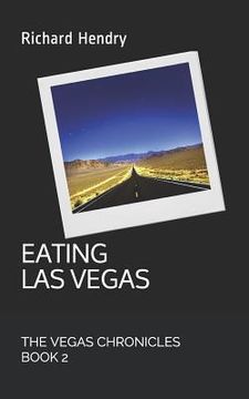 portada Eating Las Vegas: The Vegas Chronicles Book 2 (en Inglés)