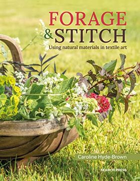 portada Forage & Stitch: Using Natural Materials in Textile art (en Inglés)