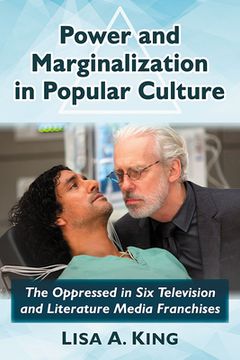 portada Power and Marginalization in Popular Culture: The Oppressed in Six Television and Literature Media Franchises (en Inglés)
