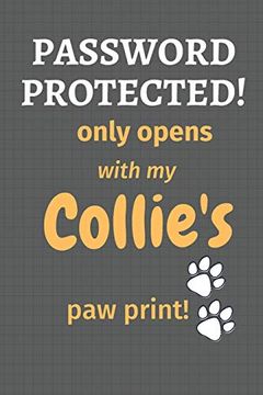 portada Password Protected! Only Opens With my Collie's paw Print! For Collie dog Fans (en Inglés)