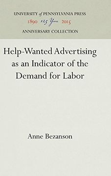 Help-Wanted Advertising as an Indicator of the Demand for Labor (Industrial Research Department, Wharton School of Finance an) (en Inglés)