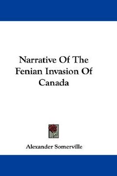 portada narrative of the fenian invasion of canada (en Inglés)