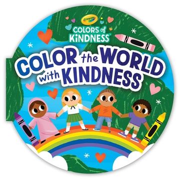 portada Crayola Color the World With Kindness (Crayola (en Inglés)