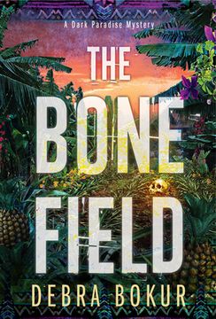 portada The Bone Field: 2 (a Dark Paradise Mystery) (en Inglés)