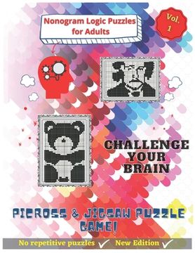 Nonogram Logic Puzzles for Adults: Nonogram, Picross & Jigsaw Puzzles Game Book - CHALLENGE YOUR BRAIN (en Inglés)