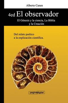 portada 4ed El Observador - El Genesis Y La Ciencia, La Biblia Y La Creacion: del Relato Po