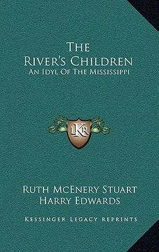 portada the river's children: an idyl of the mississippi (en Inglés)