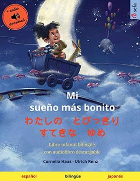 portada Mi Sueño más Bonito - わたしの とびっきり すてきな ゆめ (Español - Japonés): Libro Infantil Bilingüe, con  Descargable (Sefa Libros Ilustrados en dos Idiomas)