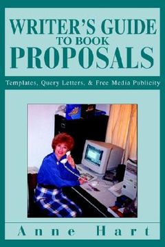 portada writer's guide to book proposals: templates, query letters, and free media publicity (in English)