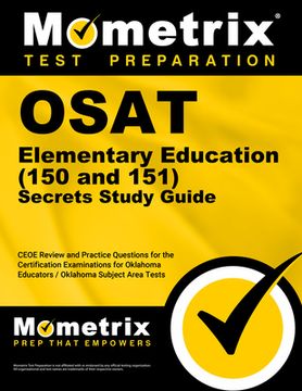 portada Osat Elementary Education (150 and 151) Secrets Study Guide: Ceoe Review and Practice Questions for the Certification Examinations for Oklahoma Educat (en Inglés)