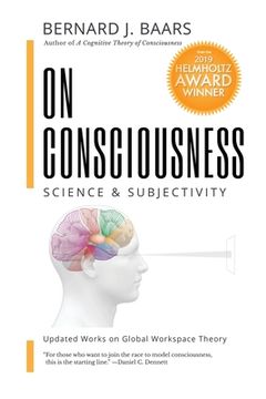 portada On Consciousness: Science & Subjectivity - Updated Works on Global Workspace Theory