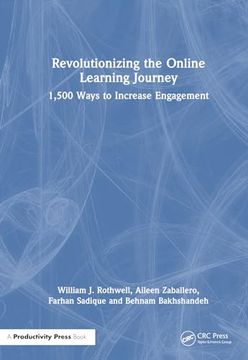 portada Revolutionizing the Online Learning Journey: 1,500 Ways to Increase Engagement